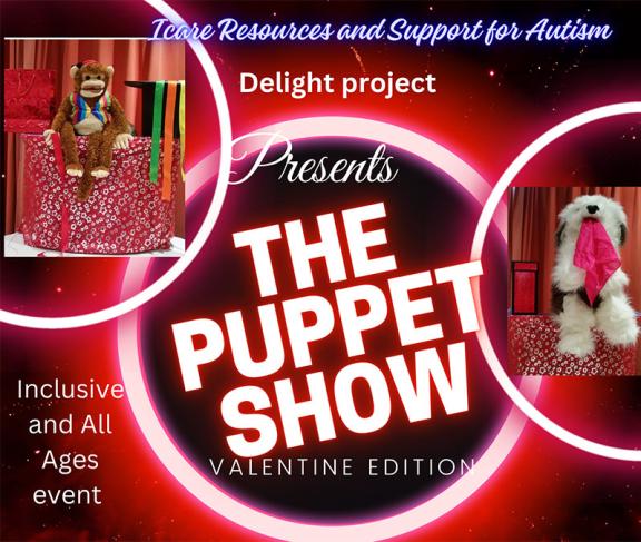 Icare resources and support for autism delight project presents the puppet show valentine edition.