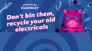 Humans of Haringey – don't bin them, recycle your old electricals