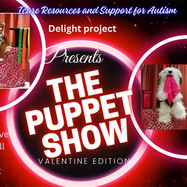 Icare resources and support for autism delight project presents the puppet show valentine edition.